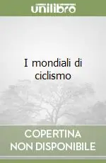 I mondiali di ciclismo Esclusivo