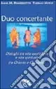 Duo concertante. Dialoghi tra vita quotidiana e vita spirituale tra Oriente e Occidente Super Prezzo