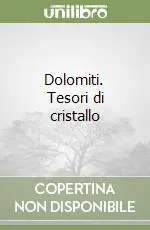 Occasione Dolomiti. Tesori di cristallo