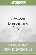 Between Dresden and Prague Ultima Occasione