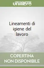 Lineamenti di igiene del lavoro Compra Oggi Stesso