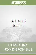 Girl. Notti torride Direttamente Dal Produttore