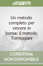 Occasione Un metodo completo per vincere in borsa il metodo Torreggiani