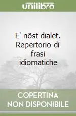 Must-Have E‘ nöst dialet. Repertorio di frasi idiomatiche