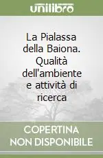 La Pialassa della Baiona. Qualità dell‘ambiente e attività di ricerca Scelto Dai Clienti