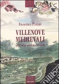 Offerta Speciale Villenove medievali nell‘Italia nord-occidentale