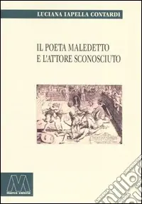 Il poeta maledetto e l‘attore sconosciuto Compra Adesso