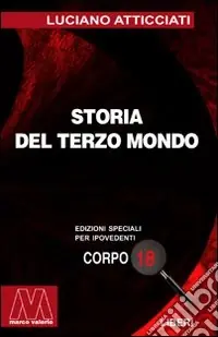 Storia del terzo mondo. Ediz. per ipovedenti Soddisfatti O Rimborsati