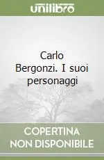 Sconto Carlo Bergonzi. I suoi personaggi