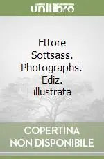Ettore Sottsass. Photographs. Ediz. illustrata Più Venduto