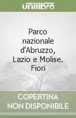 Parco nazionale d‘Abruzzo, Lazio e Molise. Fiori Più Venduto