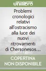 Problemi cronologici relativi all‘ostracismo alla luce dei nuovi ritrovamenti di Chersonesos Taurica A Buon Prezzo