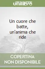 Un cuore che batte, un‘anima che ride Offerta