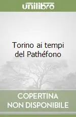 Economico Torino ai tempi del Pathéfono