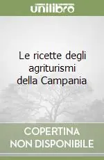 Le ricette degli agriturismi della Campania Promozione Esclusiva