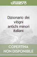 Occasione Dizionario dei vitigni antichi minori italiani