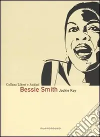 Bessie Smith. Ediz. illustrata Prezzo Ridotto
