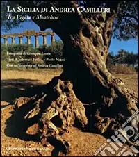 La Sicilia di Andrea Camilleri. Tra Vigata e Montelusa Prezzo Ridotto
