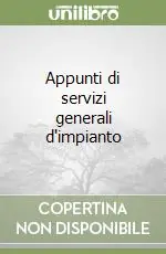 Appunti di servizi generali d‘impianto Novità