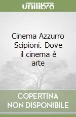 Compra Online Cinema Azzurro Scipioni. Dove il cinema è arte