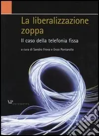 Ordina Subito La liberalizzazione zoppa. Il caso della telefonia fissa