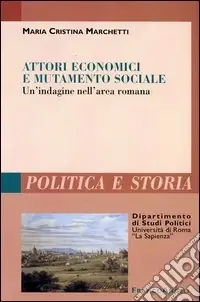 Quantità Limitata Attori economici e mutamento sociale. Un‘indagine nell‘area romana