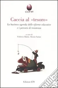 Promo Stagionale Caccia al «tesoro». La business agenda delle riforme educative e i percorsi di resistenza