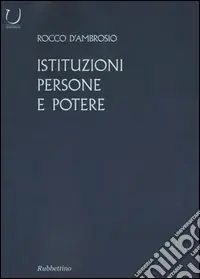 Spedito Oggi Istituzioni, persone e potere
