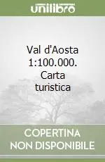 Val d‘Aosta 1 100.000. Carta turistica Nuovo Arrivo
