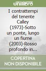 Compra Adesso I contrattempi del tenente Calley (1973)-Sotto un ponte, lungo un fiume (2003)-Rosso profondo in punto di morte (1997)