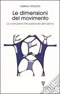 Prezzo Scontato Le dimensioni del movimento. La costruzione inter-personale dell‘azione