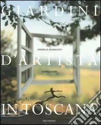Giardini d‘artista in Toscana Ultime Pezzi