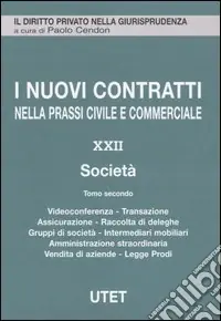 I nuovi contratti nella prassi civile e commerciale. Vol. 22 Società Economico