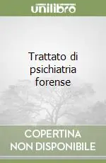 Ultima Occasione Trattato di psichiatria forense
