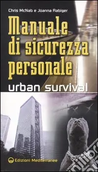 Manuale di sicurezza personale. Urban survival Compra Oggi Stesso