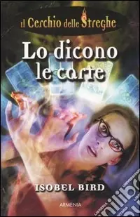 Lo dicono le carte. Il cerchio delle streghe (4) Solo Oggi