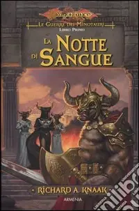 Ultima Occasione La notte di sangue. Le guerre dei minotauri. DragonLance. Vol. 1
