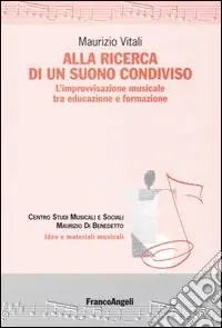 Quantità Limitata Alla ricerca di un suono condiviso. L‘improvvisazione musicale tra educazione e formazione