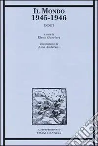 Il Mondo 1945-1946. Indici Saldi
