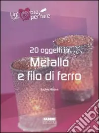 Offerta Del Giorno Venti oggetti in metallo e filo di ferro