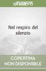 Nel respiro del silenzio Direttamente Dal Produttore