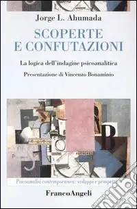 Subito Disponibile Scoperte e confutazioni. La logica dell‘indagine psicoanalitica