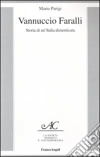 Miglior Prezzo Vannuccio Faralli. Storia di un‘Italia dimenticata