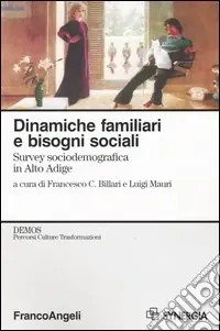 Compra Online Dinamiche familiari e bisogni sociali. Survey sociodemografica in Alto Adige