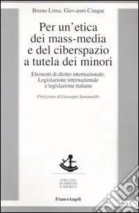 Compra Oggi Stesso Per un‘etica dei mass-media e del ciberspazio a tutela dei minori. Elementi di diritto internazionale, legislazione internazionale e legislazione italiana