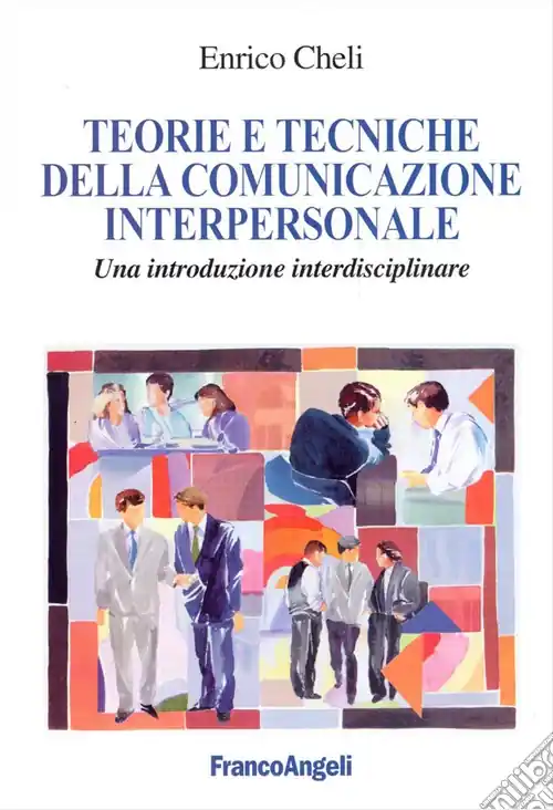 Teorie e tecniche della comunicazione interpersonale. Un‘introduzione interdisciplinare Consegna Rapida
