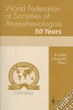 World Federation of Societies of Anaesthesiologists. 50 Years Saldi