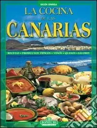 La cucina delle Canarie. Ediz. spagnola Non Perdere
