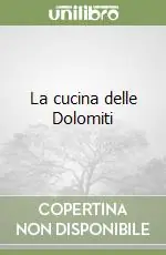 La cucina delle Dolomiti Prezzo Conveniente