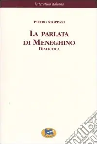 La parlata di Meneghino. Dialectica [1939] Promozione Esclusiva